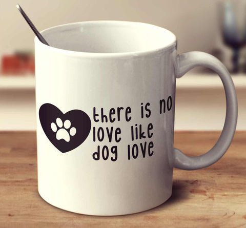 No Love Like Dog Love