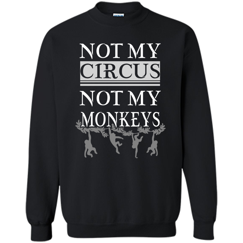 Monkey - Not My Circus, Not My Monkeys T-Shirt