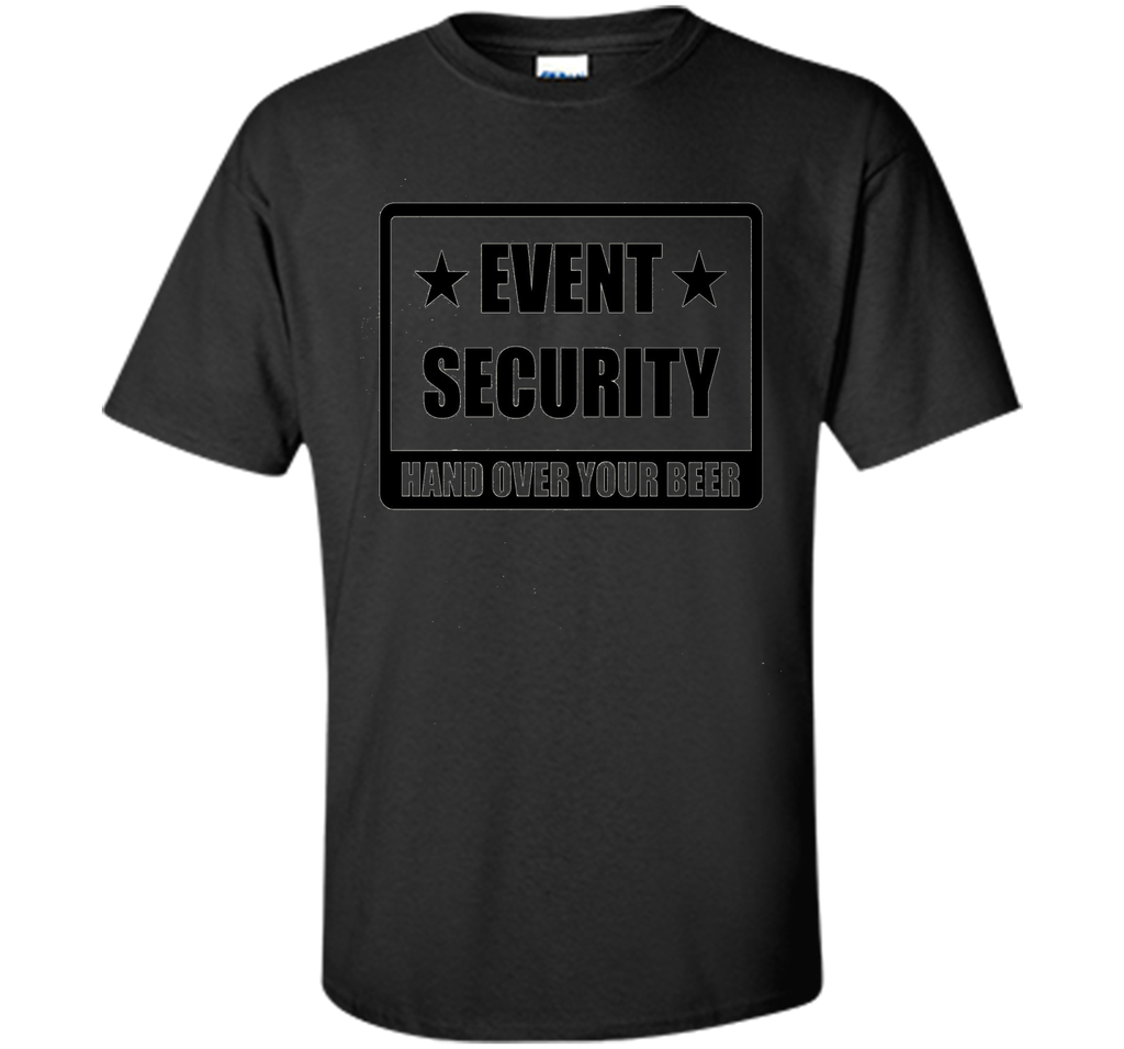 Event Security - Hand Over Your Beer