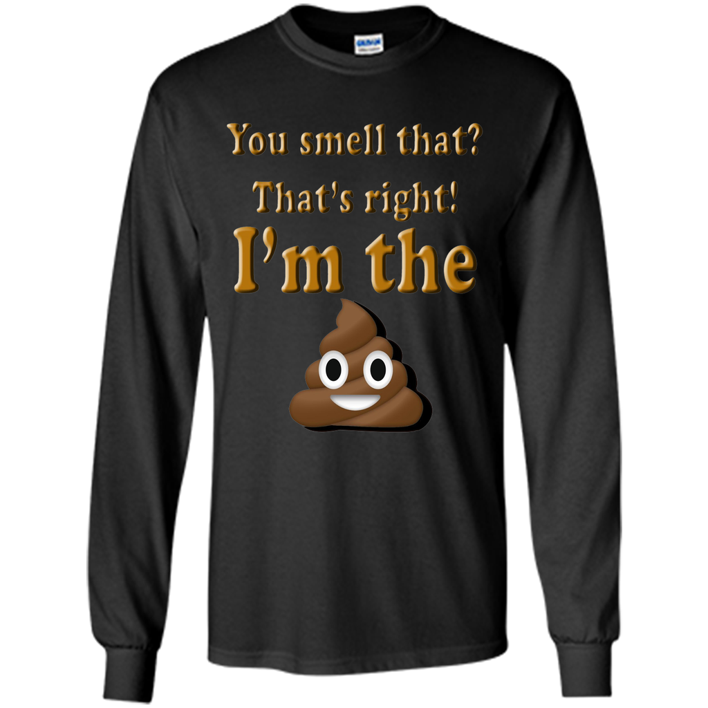 You smell that OH Poop I'm the Poop Emoji Funny T-shirt