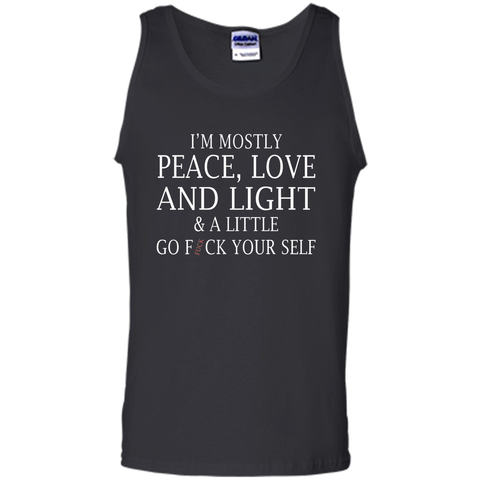 I'm mostly peace love and light and a little T-shirt