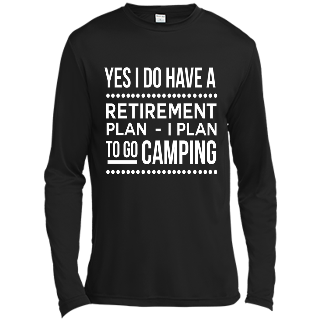 Yes I do have a retirement plan I plan to go camping t-shirt