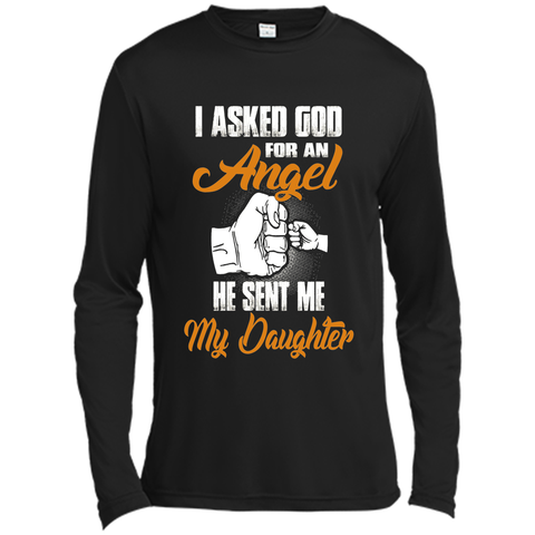 I Asked GOD for an Angel He Sent Me My Daughter T Shirt