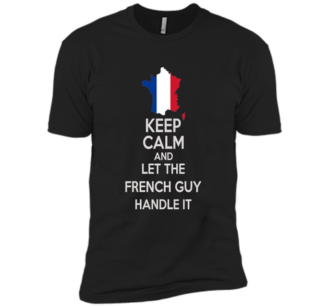 Men's Keep Calm And Let the French Guy Handle it