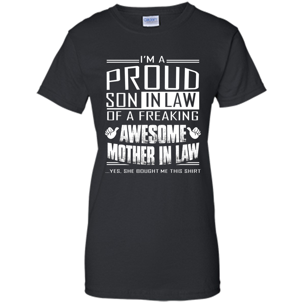 I'm A Proud Son In Law Of A Freaking Awesome Mother In Law t-shirt