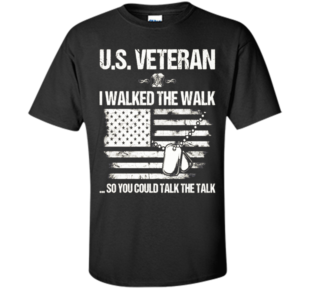 I Walked The Walk - U.s. Veteran T Shirt