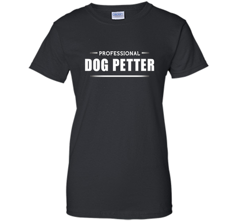 Dog T-Shirt Professional Dog Petter