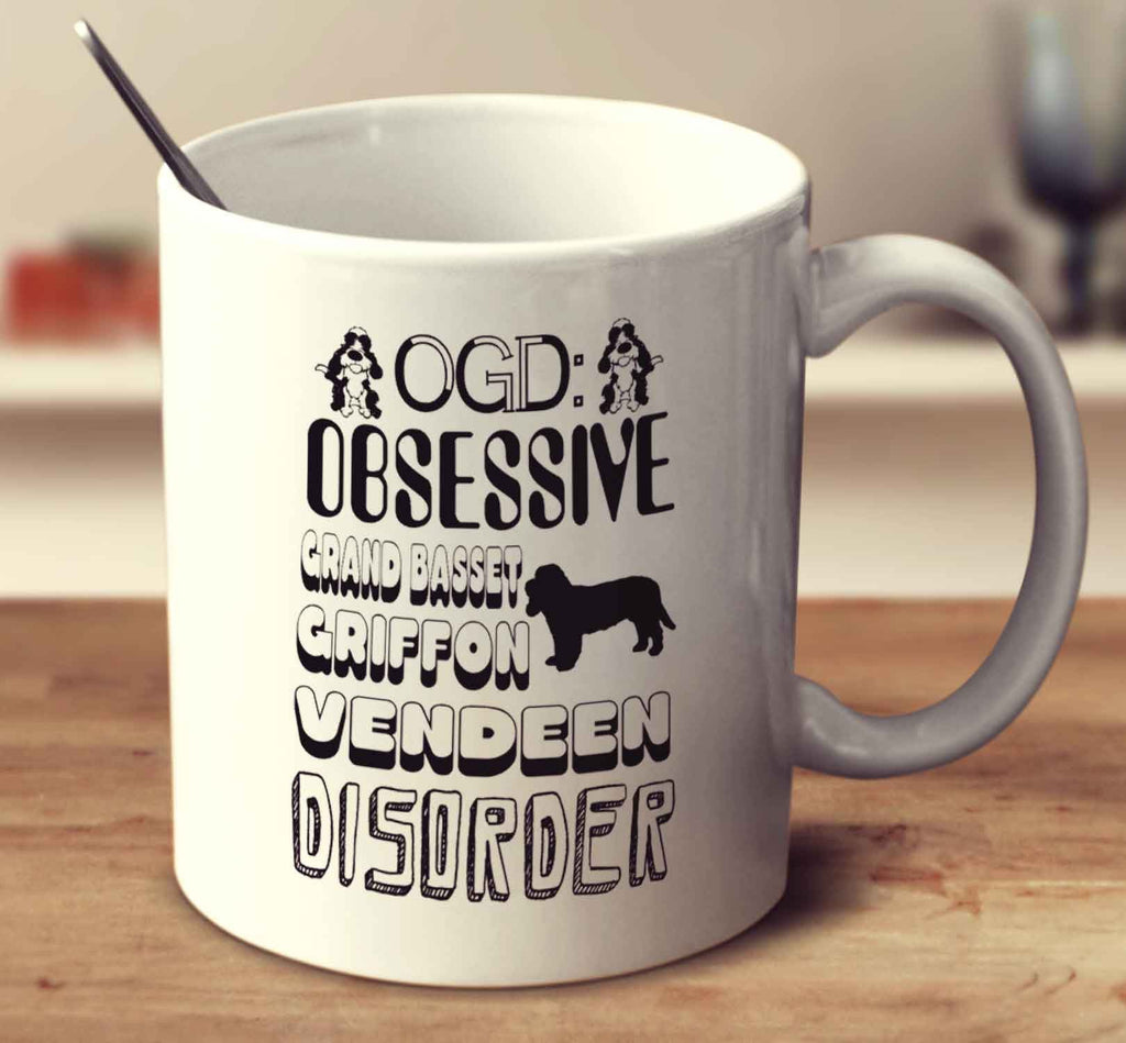 Obsessive Grand Basset Griffon Vendeen Disorder