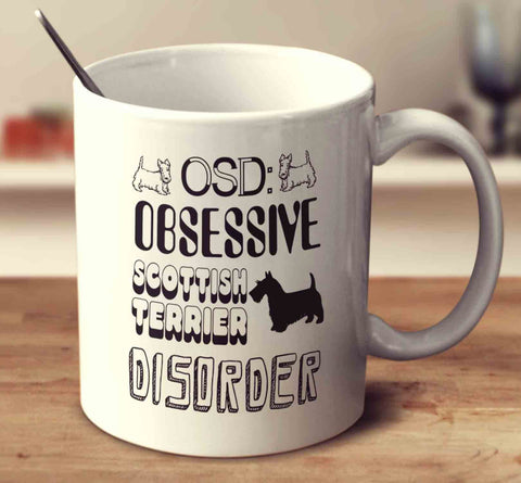 Obsessive Scottish Terrier Disorder