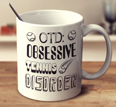 Obsessive Tennis Disorder