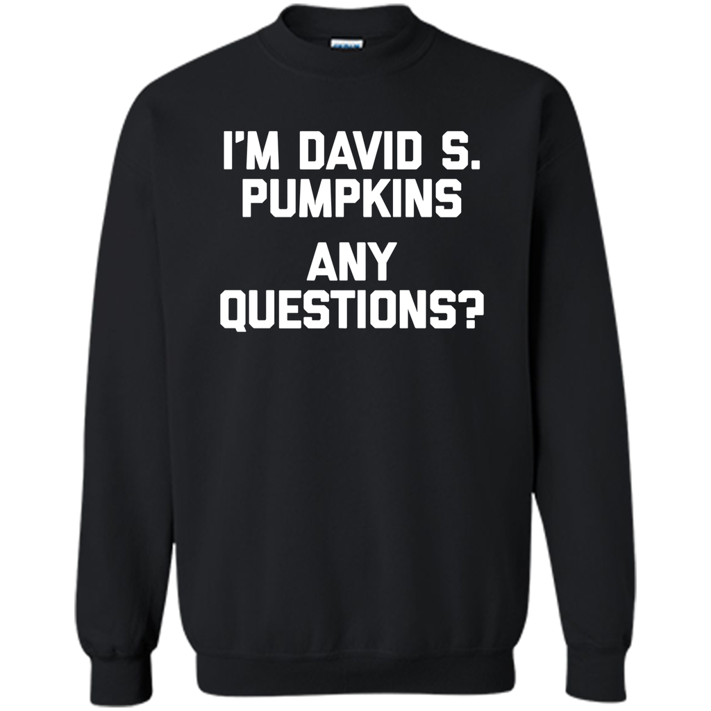 'm David S Pumpkins, Any Questions T-Shirt funny saying TV