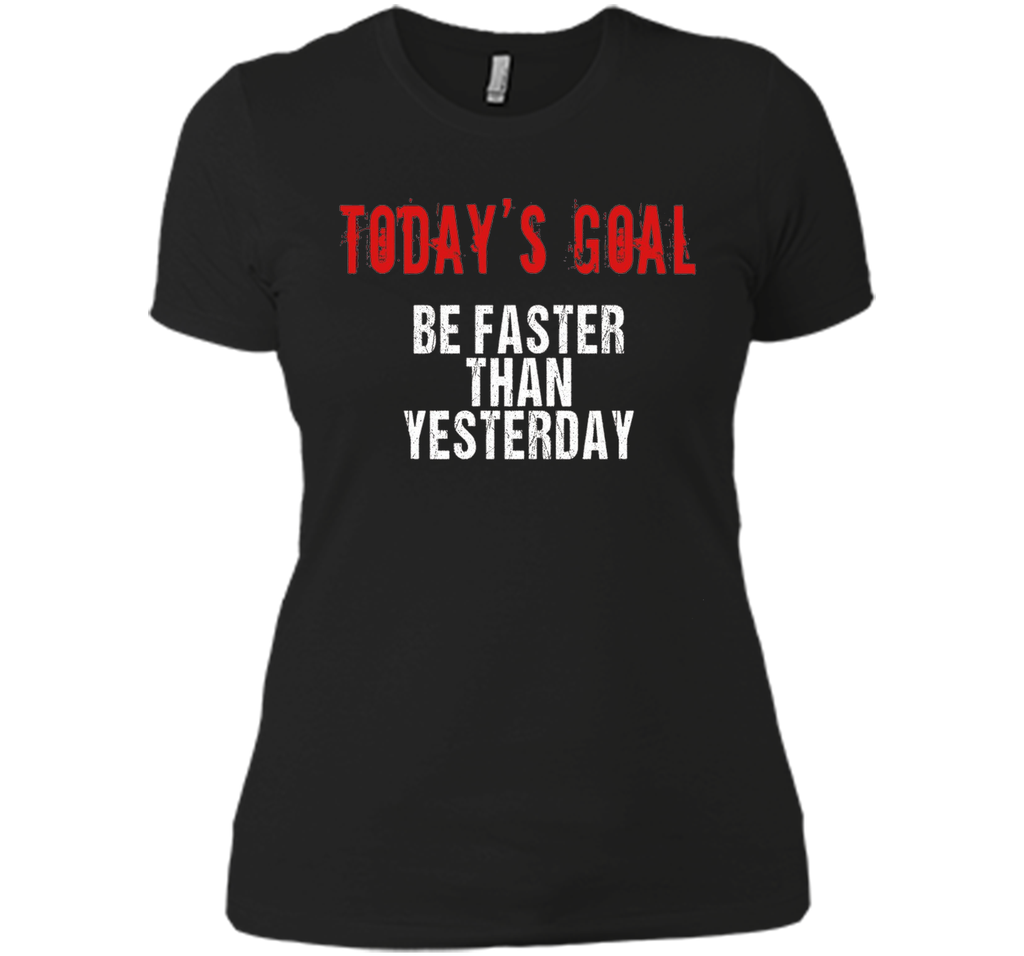 Today's Goal Be Faster Funny Running T-shirt for Runners