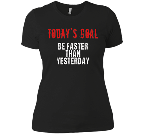 Today's Goal Be Faster Funny Running T-shirt for Runners
