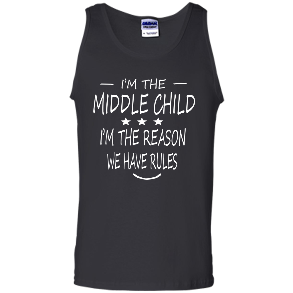 I'm The Middle Child I'm The Reason We Have Rules T-Shirt
