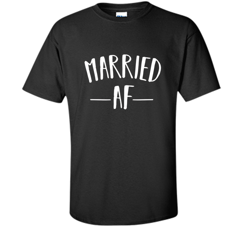 Premium Married AF Marriage Relationship Status Gift Shirt