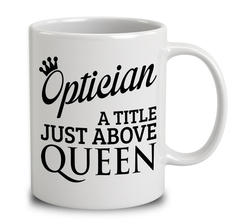 Optician A Title Just Above Queen