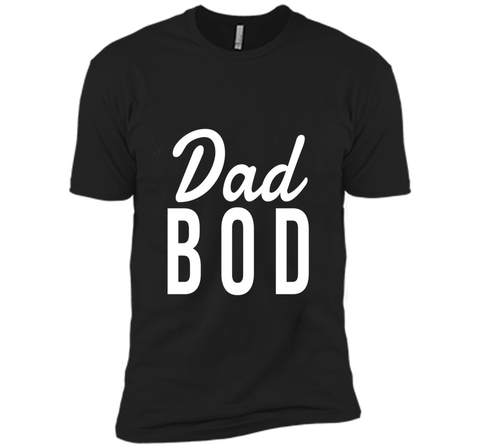 Mens Dad Bod T-shirt Funny Fathers Day Gift Best Dad Ever