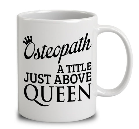 Osteopath A Title Just Above Queen