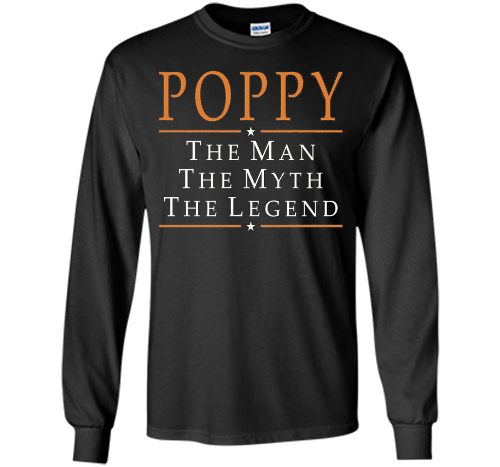 Poppy The Man The Myth The Legend T-Shirt Tshirt