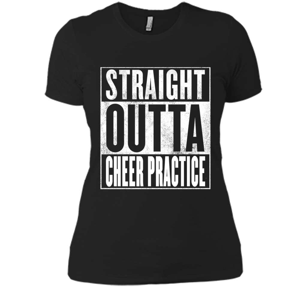 Cheer Practice T-Shirt - STRAIGHT OUTTA CHEER PRACTICE Shirt