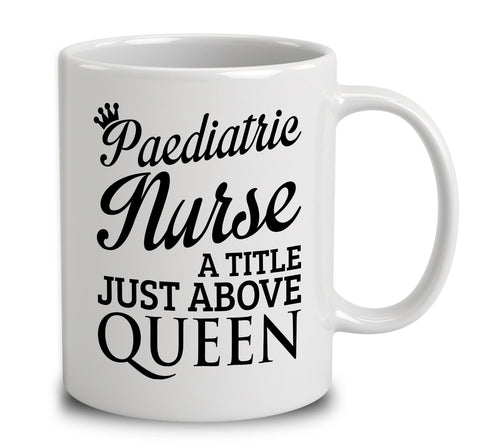 Paediatric Nurse A Title Just Above Queen