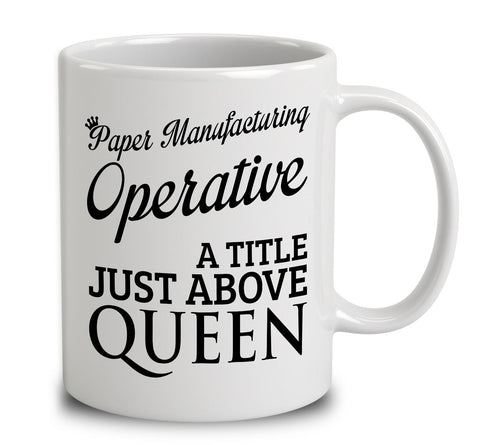 Paper Manufacturing Operative A Title Just Above Queen