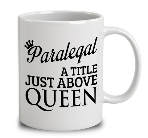 Paralegal A Title Just Above Queen