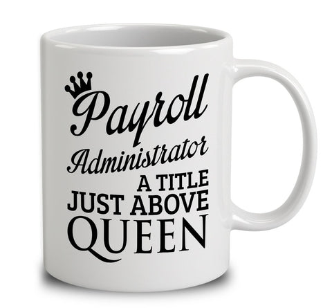 Payroll Administrator A Title Just Above Queen