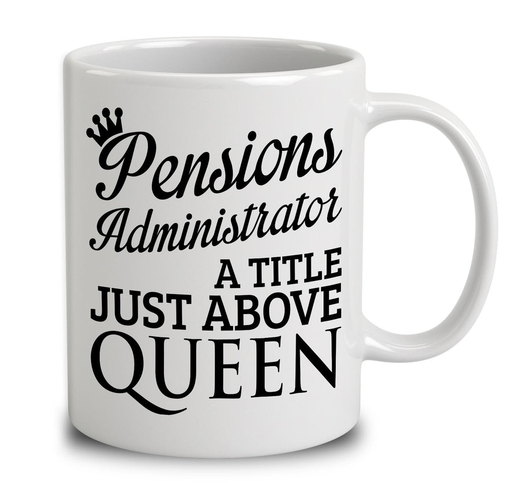 Pensions Administrator A Title Just Above Queen