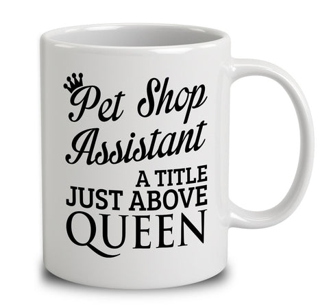 Pet Shop Assistant A Title Just Above Queen