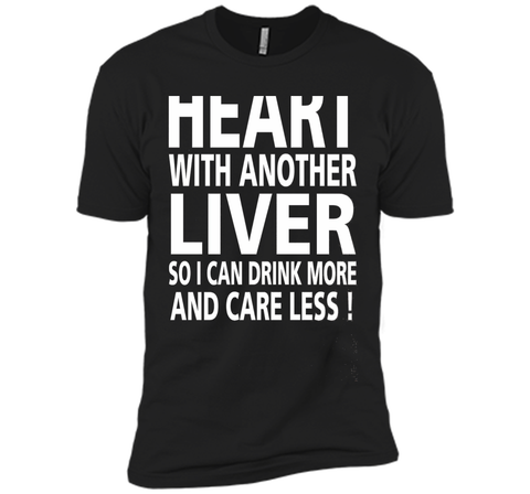 Replace My Heart With Another Liver So I Can Drink More