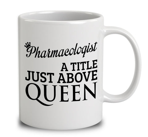 Pharmacologist A Title Just Above Queen