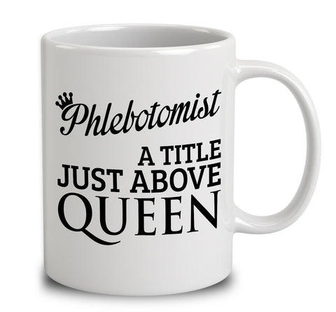 Phlebotomist A Title Just Above Queen