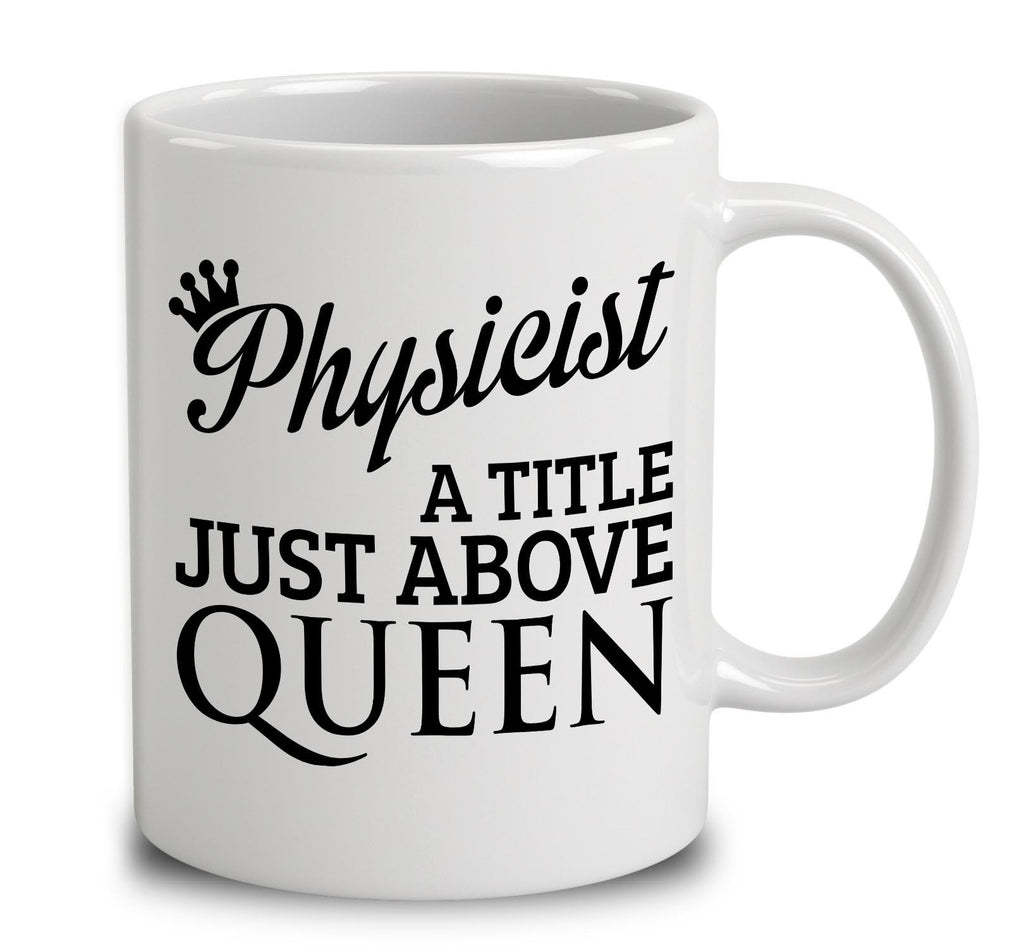 Physicist A Title Just Above Queen