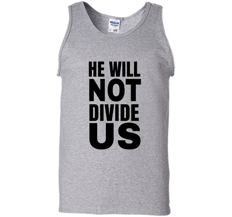 He Will Not Divide Us Shirt