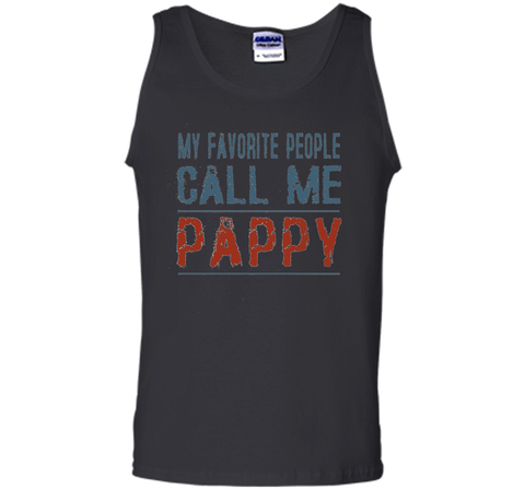 My Favorite People Call Me Pappy Proud Dad Grandpa T-shirt