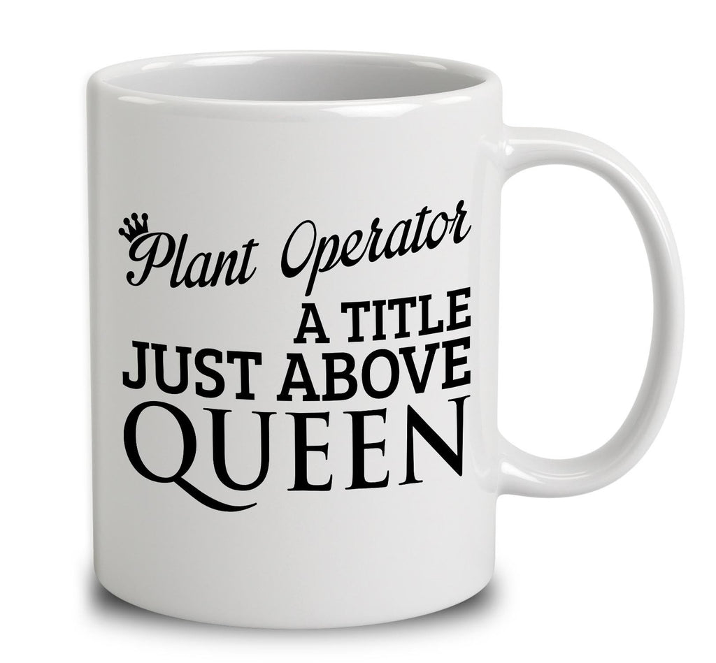 Plant Operator A Title Just Above Queen
