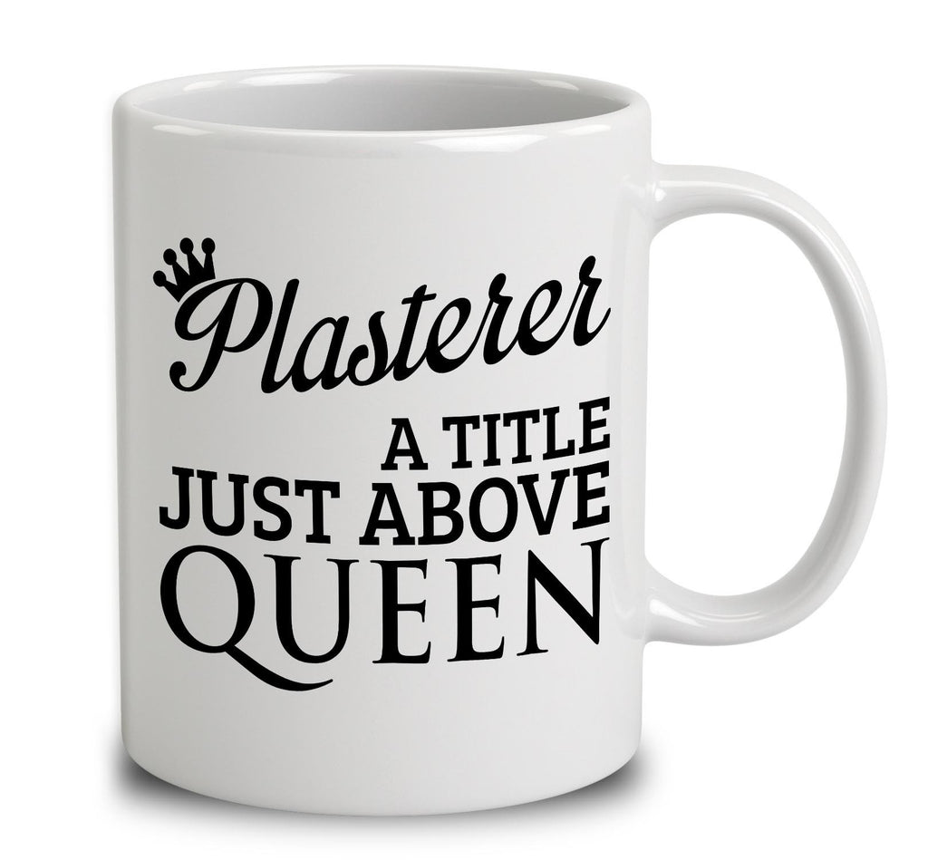 Plasterer A Title Just Above Queen