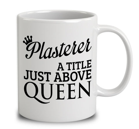 Plasterer A Title Just Above Queen