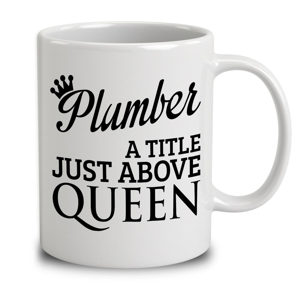 Plumber A Title Just Above Queen