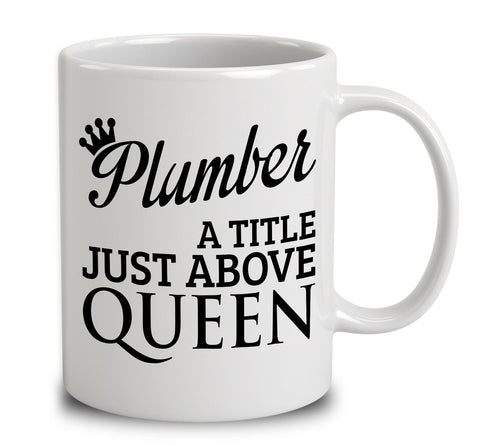 Plumber A Title Just Above Queen
