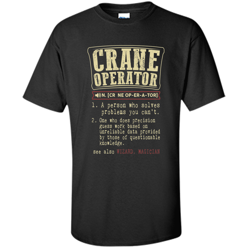 Crane operator funny dictionary term T-Shirt