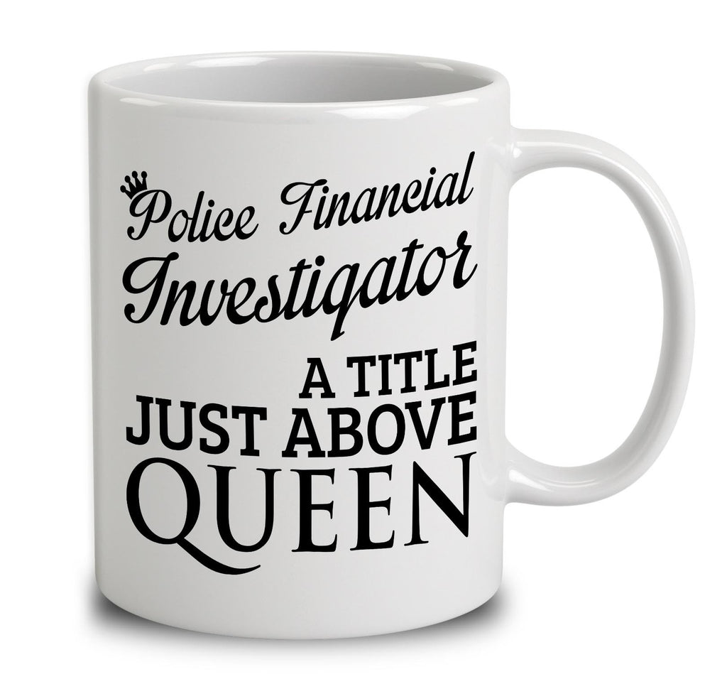 Police Financial Investigator A Title Just Above Queen