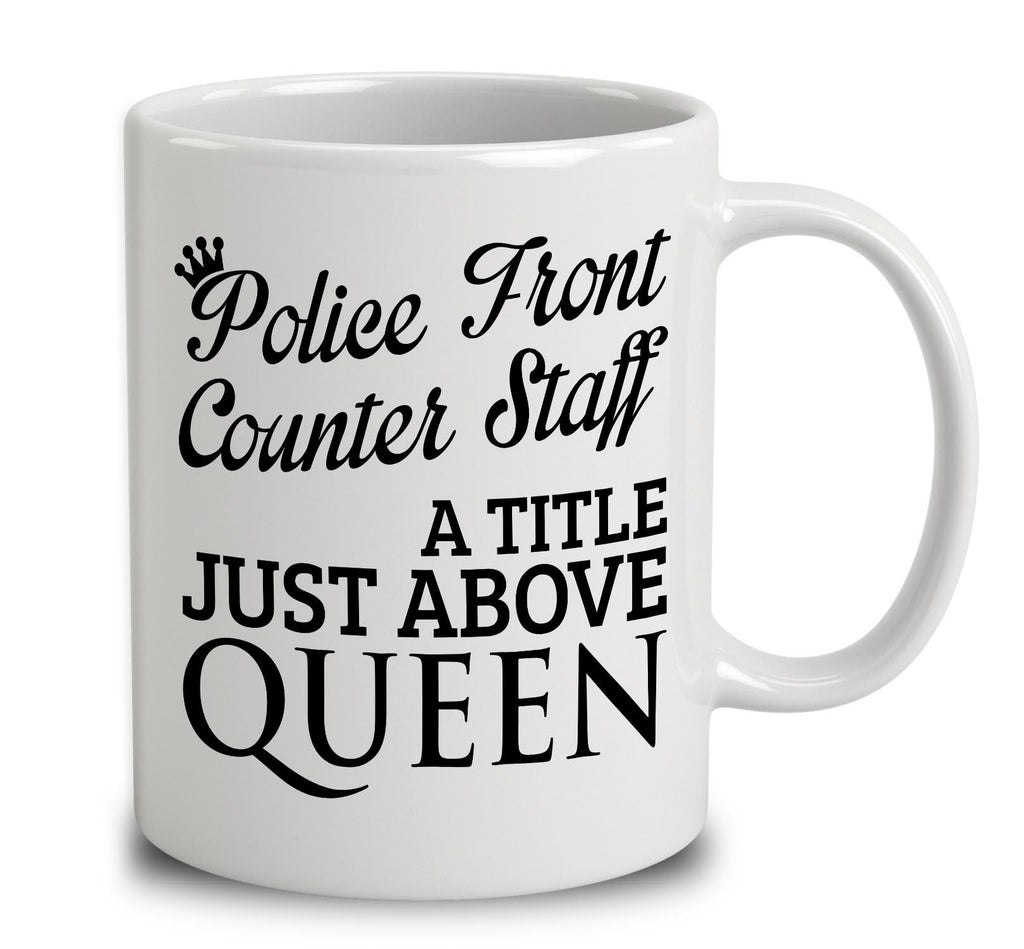 Police Front Counter Staff A Title Just Above Queen