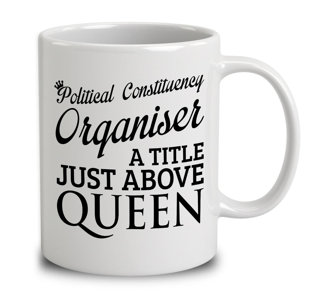 Political Constituency Organiser A Title Just Above Queen