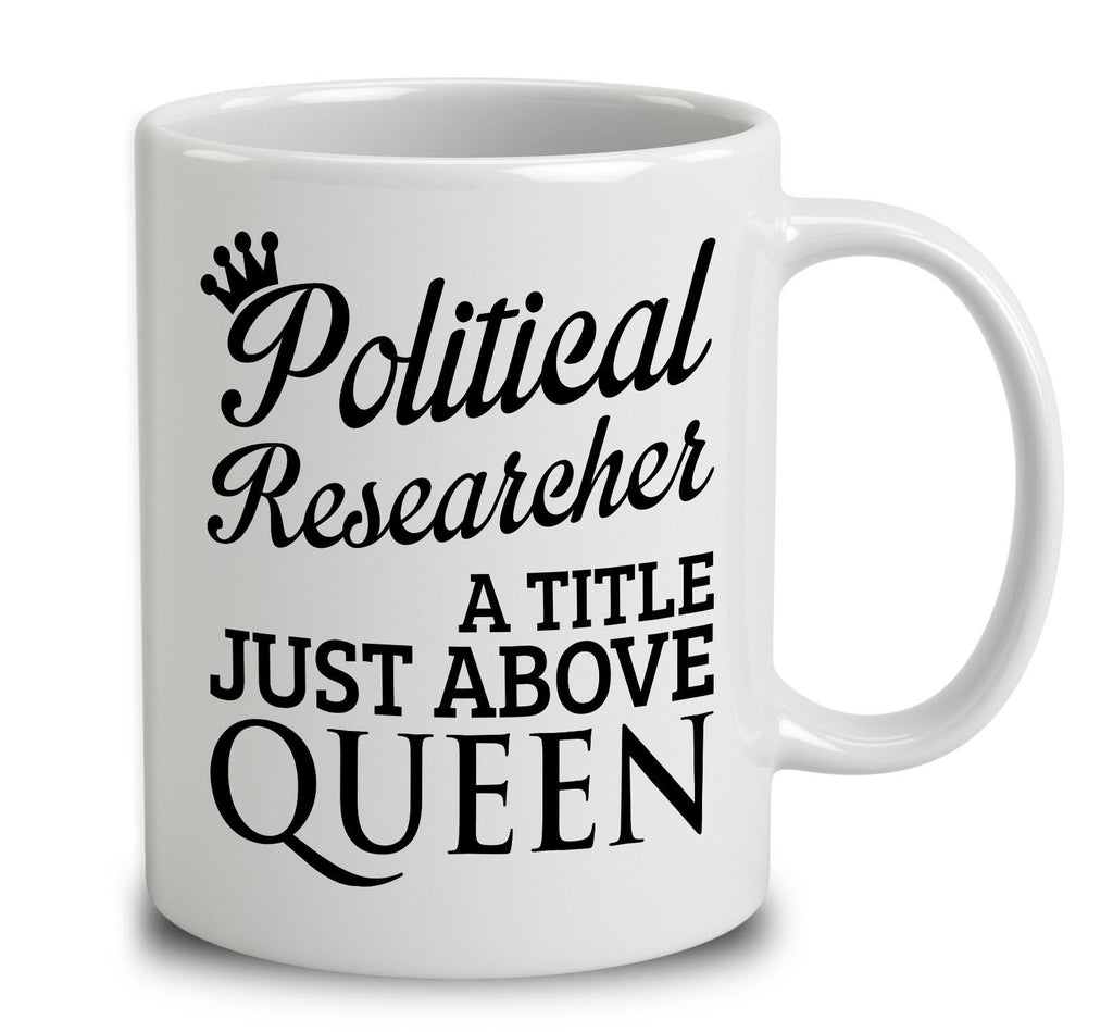 Political Researcher A Title Just Above Queen