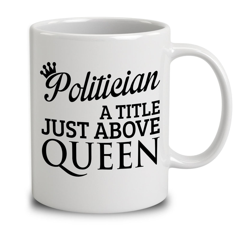 Politician A Title Just Above Queen