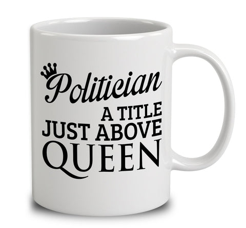 Politician A Title Just Above Queen