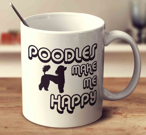 Poodles Make Me Happy 2