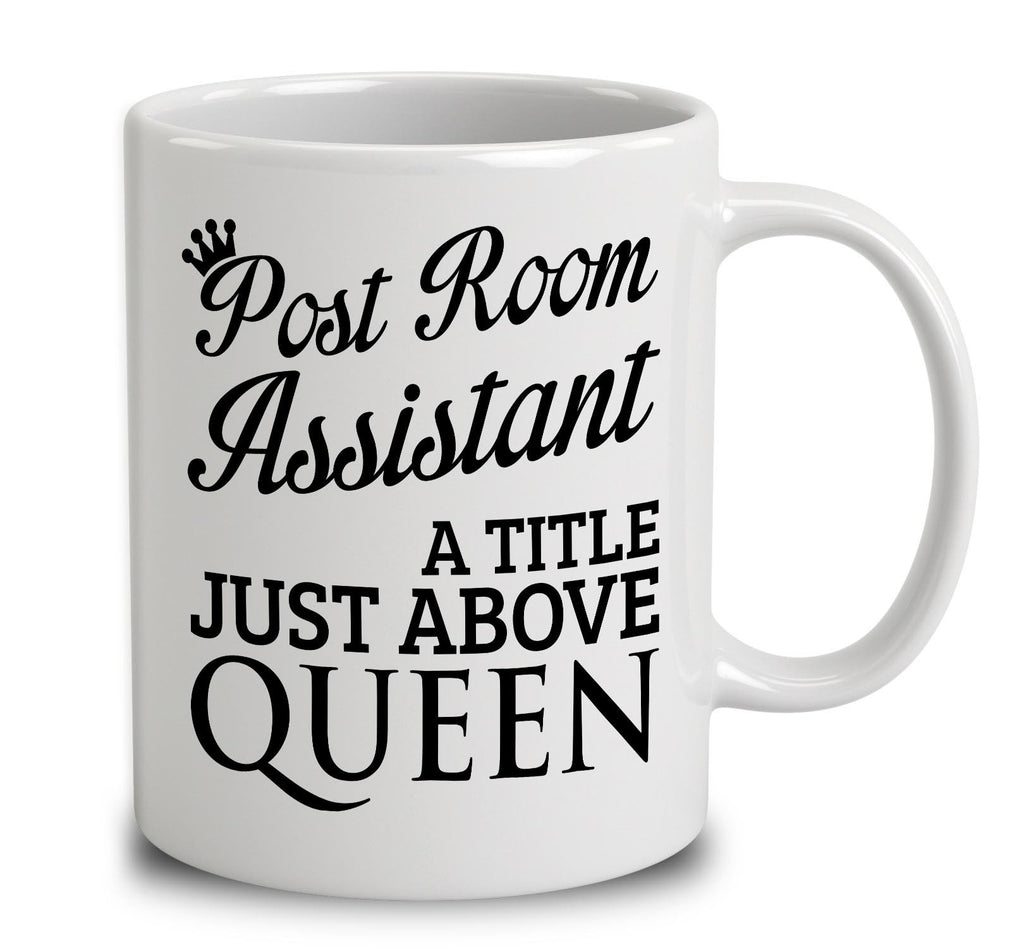 Post Room Assistant A Title Just Above Queen